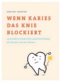 Wenn Karies das Knie blockiert (eBook, ePUB)