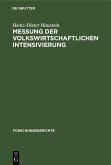 Messung der volkswirtschaftlichen Intensivierung (eBook, PDF) Messung der volkswirtschaftlichen Intensivierung (eBook, PDF)