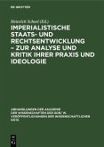 Imperialistische Staats- und Rechtsentwicklung - Zur Analyse und Kritik ihrer Praxis und Ideologie (eBook, PDF)