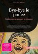 Bye-bye le pouce (eBook, ePUB) - Bild 1