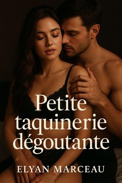 Petite taquinerie dégoûtante (eBook, ePUB) Cover Petite taquinerie dégoûtante (eBook, ePUB)