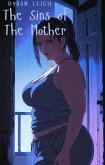 The Sins of The Mother (The College Try, #2) (eBook, ePUB) The Sins of The Mother (The College Try, #2) (eBook, ePUB)