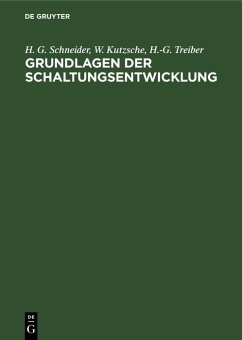 Grundlagen der Schaltungsentwicklung (eBook, PDF) - Schneider, H. G.; Kutzsche, W.; Treiber, H. -G.