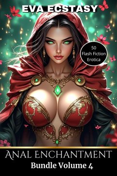 Cover Anal Enchantment - Anal Bundles Volume 4 (Flash Erotica - Anal Bundles, #4) (eBook, ePUB)