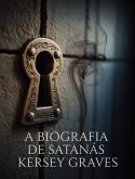 A Biografia de Satanás (traduzido) (eBook, ePUB) A Biografia de Satanás (traduzido) (eBook, ePUB)