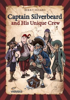 Captain Silverbeard and His Unique Crew (eBook, ePUB) - Hoabo, Berry