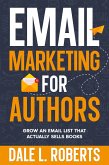 Email Marketing for Authors (eBook, ePUB) Email Marketing for Authors (eBook, ePUB)
