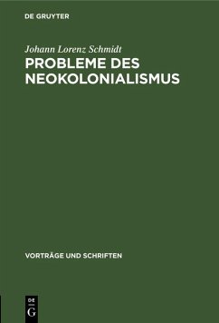 Probleme des Neokolonialismus (eBook, PDF) - Schmidt, Johann Lorenz