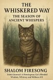 The Season of Ancient Whispers (Zuba's Journal:A Hemingway Cats blended wisdom, whimsy and wellness, #3) (eBook, ePUB) The Season of Ancient Whispers (Zuba's Journal:A Hemingway Cats blended wisdom, whimsy and wellness, #3) (eBook, ePUB)