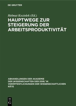 Hauptwege zur Steigerung der Arbeitsproduktivität (eBook, PDF) Hauptwege zur Steigerung der Arbeitsproduktivität (eBook, PDF)