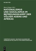 Nationalismus und Sozialismus im Befreiungskampf der Völker Asiens und Afrikas (eBook, PDF) Nationalismus und Sozialismus im Befreiungskampf der Völker Asiens und Afrikas (eBook, PDF)