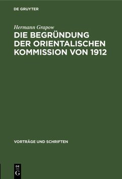 Cover Die Begründung der orientalischen Kommission von 1912 (eBook, PDF)