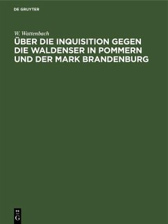 Cover Über die Inquisition gegen die Waldenser in Pommern und der Mark Brandenburg (eBook, PDF)