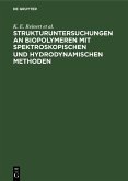 Strukturuntersuchungen an Biopolymeren mit spektroskopischen und hydrodynamischen Methoden (eBook, PDF)