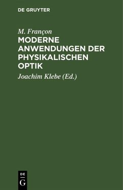 Moderne Anwendungen der physikalischen Optik (eBook, PDF) - Françon, M.