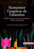 Surmonter l'angoisse de l'abandon (eBook, ePUB)
