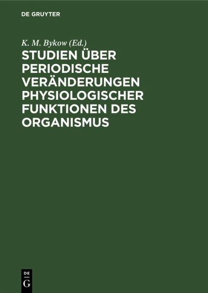 Studien über periodische Veränderungen physiologischer Funktionen des Organismus (eBook, PDF)