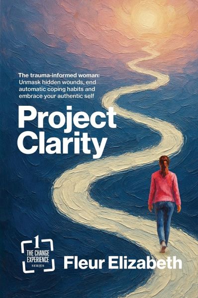 Project Clarity (The Change Experience, #1) (eBook, ePUB) Project Clarity (The Change Experience, #1) (eBook, ePUB)