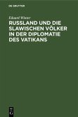 Rußland und die slawischen Völker in der Diplomatie des Vatikans (eBook, PDF)