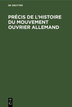 Précis de l'histoire du Mouvement ouvrier allemand (eBook, PDF)