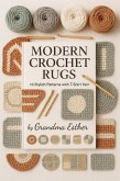 Modern Crochet Rugs: 10 Stylish Patterns with T-Shirt Yarn (eBook, ePUB) Modern Crochet Rugs: 10 Stylish Patterns with T-Shirt Yarn (eBook, ePUB)