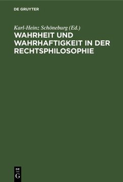 Wahrheit und Wahrhaftigkeit in der Rechtsphilosophie (eBook, PDF)