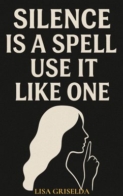 Cover Silence is a Spell (eBook, ePUB)