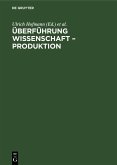 Überführung Wissenschaft - Produktion (eBook, PDF)