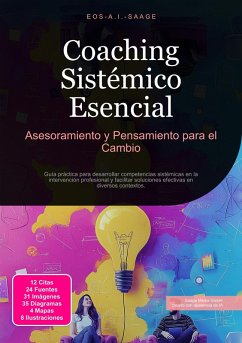 Coaching Sistémico Esencial (eBook, ePUB) - Saage, Eos A. I. Coaching Sistémico Esencial (eBook, ePUB) - Saage, Eos A. I.