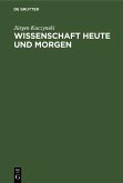 Wissenschaft Heute und Morgen (eBook, PDF)