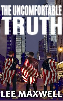 The Uncomfortable Truth (eBook, ePUB) - Maxwell, Lee