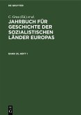 Jahrbuch für Geschichte der sozialistischen Länder Europas. Band 25, Heft 1 (eBook, PDF)