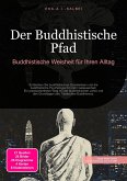 Der Buddhistische Pfad (eBook, ePUB) Der Buddhistische Pfad (eBook, ePUB)