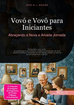 Vovó e Vovô para Iniciantes (eBook, ePUB) - Saage, Eos A. I.