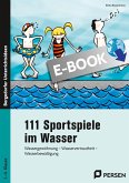 111 Sportspiele im Wasser (eBook, PDF) 111 Sportspiele im Wasser (eBook, PDF)