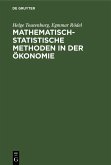 Mathematisch-statistische Methoden in der Ökonomie (eBook, PDF) Mathematisch-statistische Methoden in der Ökonomie (eBook, PDF)