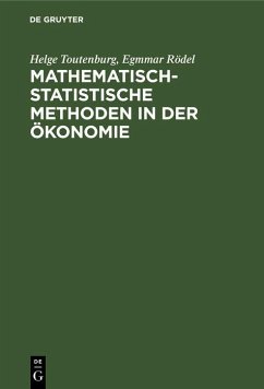 Mathematisch-statistische Methoden in der Ökonomie (eBook, PDF) - Toutenburg, Helge; Rödel, Egmmar