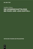 Die Wissenschaftslogik bei Marx und »Das Kapital« (eBook, PDF)