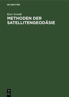 Methoden der Satellitengeodäsie (eBook, PDF) - Arnold, Kurt