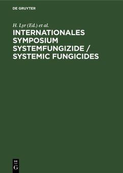 Internationales Symposium Systemfungizide / Systemic fungicides (eBook, PDF) Internationales Symposium Systemfungizide / Systemic fungicides (eBook, PDF)