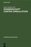 Wissenschaft contra Spekulation (eBook, PDF) Wissenschaft contra Spekulation (eBook, PDF)