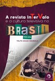 A Revista Intervalo e a cultura televisiva no Brasil (1960-1970) (eBook, ePUB) A Revista Intervalo e a cultura televisiva no Brasil (1960-1970) (eBook, ePUB)