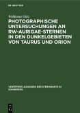 Photographische Untersuchungen an RW-Aurigae-Sternen in den Dunkelgebieten von Taurus und Orion (eBook, PDF)