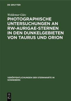Cover Photographische Untersuchungen an RW-Aurigae-Sternen in den Dunkelgebieten von Taurus und Orion (eBook, PDF)