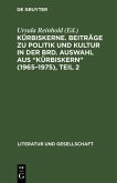Kürbiskerne. Beiträge zu Politik und Kultur in der BRD. Auswahl aus "Kürbiskern" (1965-1975), Teil 2 (eBook, PDF) Kürbiskerne. Beiträge zu Politik und Kultur in der BRD. Auswahl aus "Kürbiskern" (1965-1975), Teil 2 (eBook, PDF)