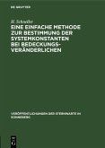 Eine einfache Methode zur Bestimmung der Systemkonstanten bei Bedeckungsveränderlichen (eBook, PDF)