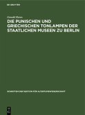 Die punischen und griechischen Tonlampen der Staatlichen Museen zu Berlin (eBook, PDF)