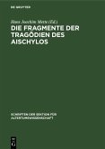 Die Fragmente der Tragödien des Aischylos (eBook, PDF)
