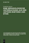 Eine semasiologische Untersuchung aus der antiken Rhetorik und Ethik (eBook, PDF)