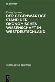 Der gegenwärtige Stand der ökonomischen Wissenschaft in Westdeutschland (eBook, PDF)